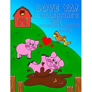 Love Ya! A Valentine's Day Coloring & Activity Book: : - 8.5x11 kids activity an